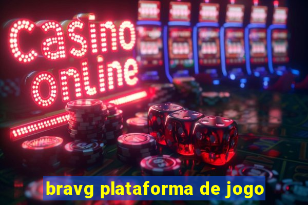 bravg plataforma de jogo